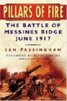Paperback Pillars of Fire: The Battle of Messines Ridge June 1917 Book