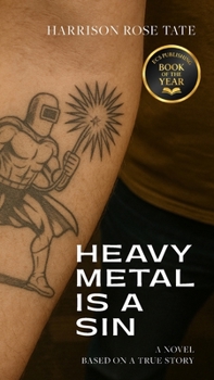 Heavy Metal is a Sin: Based on a True Story