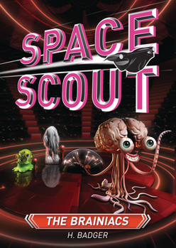 The Brainiacs (9) - Book  of the Space Scout