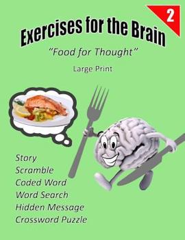 Paperback Exercises for the Brain: "Food for Thought" Large Print [Large Print] Book