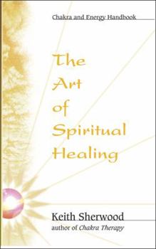 Paperback The Art of Spiritual Healing: Chakra & Energy Bodywork Book