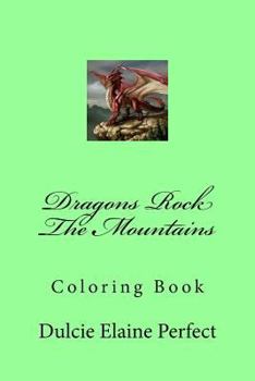 Paperback Dragons Rock The Mountains: Coloring Book