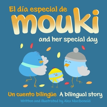 Paperback El día especial de Mouki/Mouki and her special day: A bilingual story/Un cuento bilingüe Book