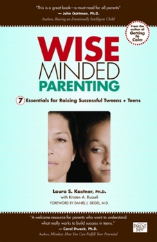 Paperback Wise Minded Parenting: 7 Essentials for Raising Successful Tweens + Teens Book