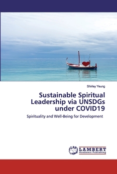 Paperback Sustainable Spiritual Leadership via UNSDGs under COVID19 Book