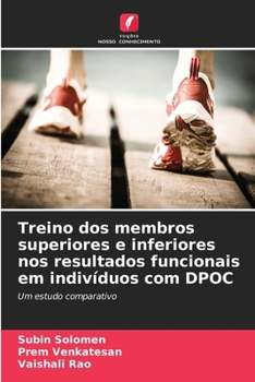 Paperback Treino dos membros superiores e inferiores nos resultados funcionais em indivíduos com DPOC [Portuguese] Book