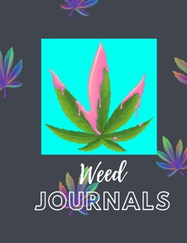 Marijuana Weed Lovers Notebook: 8.5X11 Wide Ruled Notebook Vol 25