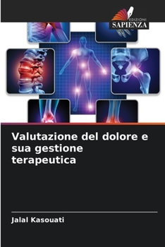 Paperback Valutazione del dolore e sua gestione terapeutica [Italian] Book