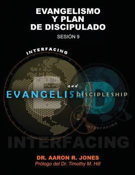 Paperback Conectando el Evangelismo y el Discipulado: Sesión 9: Evangelismo y Plan de Discipulado [Spanish] Book