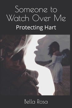 Paperback Someone to Watch Over Me: Protecting Hart Book