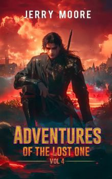 Adventures of The Lost One: Vol 4 (The Adventures of the Lost One)