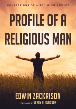Hardcover Profile of a Religious Man: Confessions of a Religion Addict Book