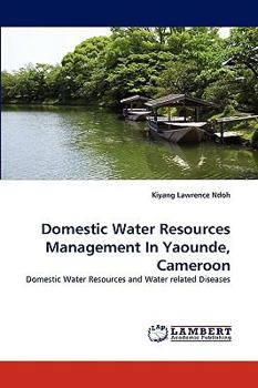 Paperback Domestic Water Resources Management In Yaounde, Cameroon Book