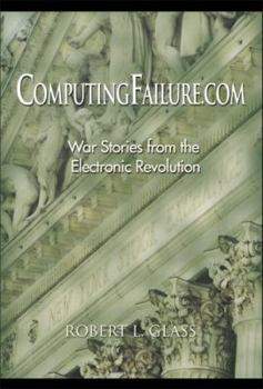 Hardcover Computingfailure.com: War Stories from the Electronic Revolution Book