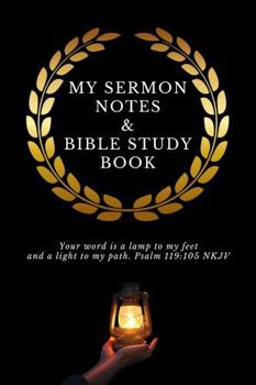 My Sermon Notes and Bible Study Book