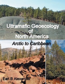 Paperback Ultramafic Geoecology of North America: Arctic to Caribbean Book