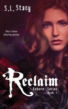 Reclaim - Book #3 of the Reborn