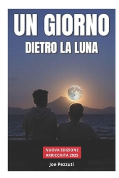 Paperback Un Giorno Dietro La Luna: Viaggio Fantastico Sulla Terra di un Adolescente Alieno [Italian] Book