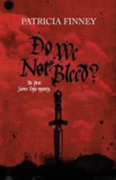 Paperback Do We Not Bleed?: The first James Enys mystery Book