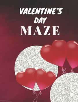 Paperback Valentine's Day Maze: Maze brain game, Maze puzzles with solutions, Maze puzzles for adults Book