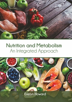 Hardcover Nutrition and Metabolism: An Integrated Approach Book