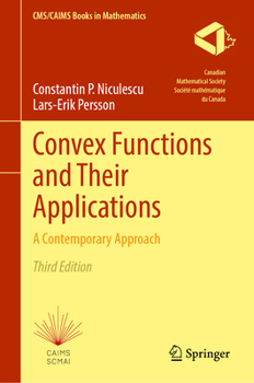 Hardcover Convex Functions and Their Applications: A Contemporary Approach Book