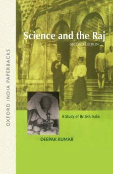 Paperback Science and the Raj: A Study of British India Book