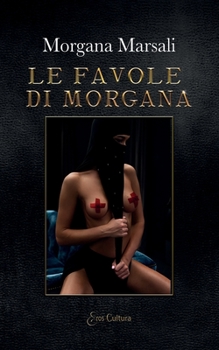 Paperback Le favole di Morgana [Italian] Book