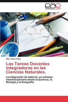 Paperback Las Tareas Docentes Integradoras En Las Ciencias Naturales. [Spanish] Book