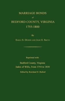 Paperback Marriage Bonds of Bedford County, Virginia, 1755-1800 Book