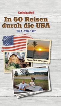 In 60 Reisen durch die USA: Teil I - 1992-1997