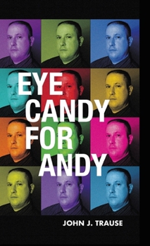 Hardcover Eye Candy for Andy Book