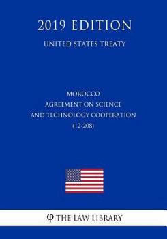 Morocco - Agreement on Science and Technology Cooperation (12-208) (United States Treaty)