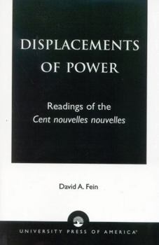 Paperback Displacements of Power: Readings of the Cent nouvelles nouvelles Book