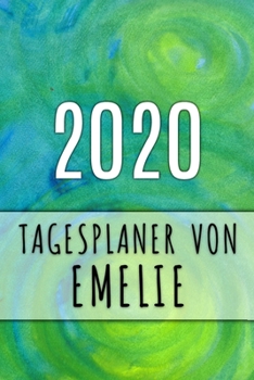 Paperback 2020 Tagesplaner von Emelie: Personalisierter Kalender f?r 2020 mit deinem Vornamen [German] Book