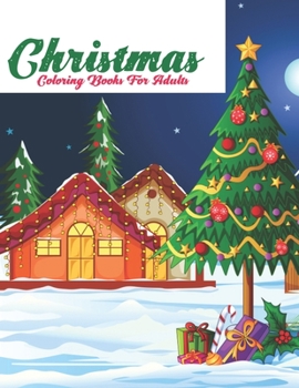 Paperback Christmas Coloring Books For Adults: An Adult Coloring Book with Charming Christmas Scenes and Winter Holiday Fun Book