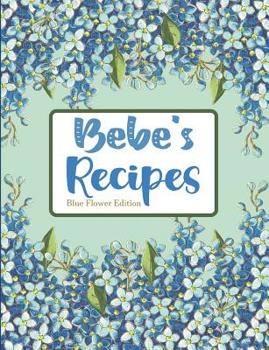 Bebe's Recipes Blue Flower Edition