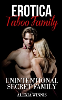 Paperback Erotica Taboo Family: Unintentional Secret Family Book