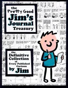 Paperback The Pretty Good Jim's Journal Treasury: The Definitive Collection of Every Published Cartoon Book