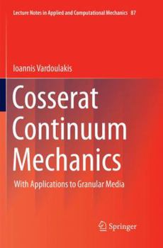 Paperback Cosserat Continuum Mechanics: With Applications to Granular Media Book