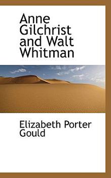 Paperback Anne Gilchrist and Walt Whitman Book