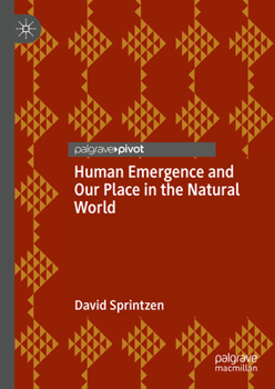 Hardcover Human Emergence and Our Place in the Natural World Book