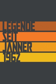 Legende seit Jänner 1962: ein Geschenk für legendäre Menschen,120-zeiliges Notizbuchjournal (15x23cm), German Edition.