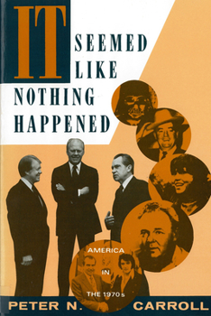 Paperback It Seemed Like Nothing Happened: America in the 1970s Book
