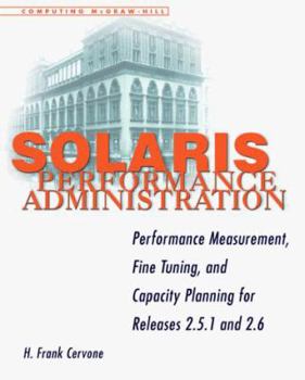 Paperback Solaris Performance Administration: Performance Measurement, Fine Tuning, and Capacity Planning for Releases 2.5.1 and 2.6 Book