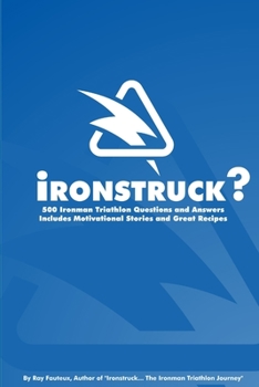 Paperback Ironstruck? 500 Ironman Triathlon Questions and Answers Book