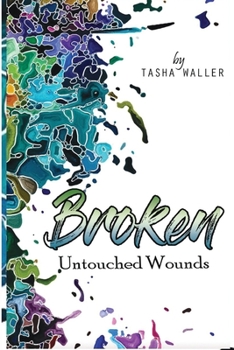 Paperback Broken: Untouched Wounds Book