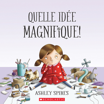 Paperback Quelle Idée Magnifique! [French] Book