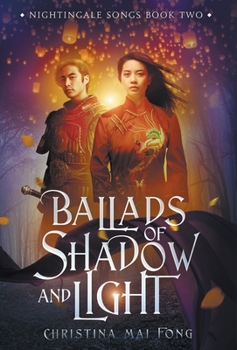 Ballads of Shadow and Light - Book #2 of the Nightingale Songs