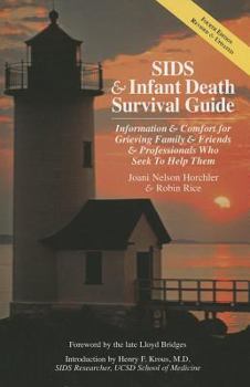 Paperback Sids & Infant Death Survival Guide: Information & Comfort for Grieving Family and Friends & Professionals Who Seek to Help Them Book